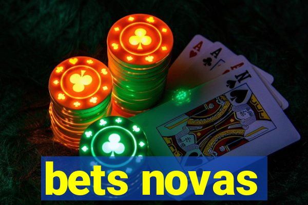 bets novas