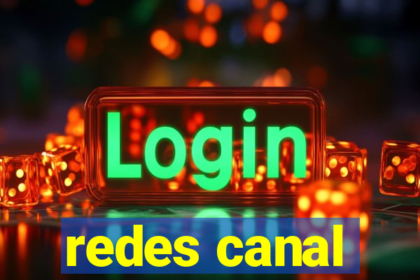 redes canal