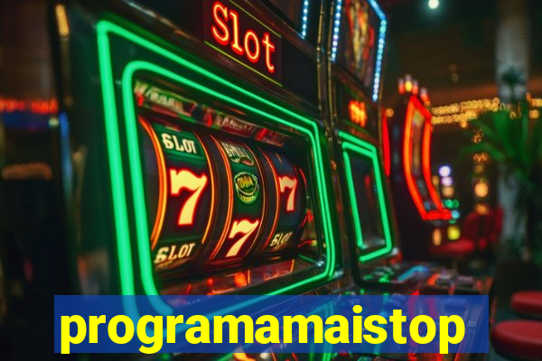 programamaistop