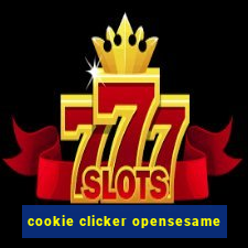 cookie clicker opensesame