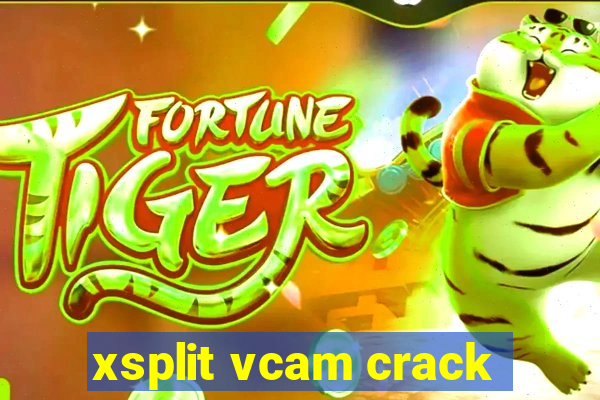 xsplit vcam crack