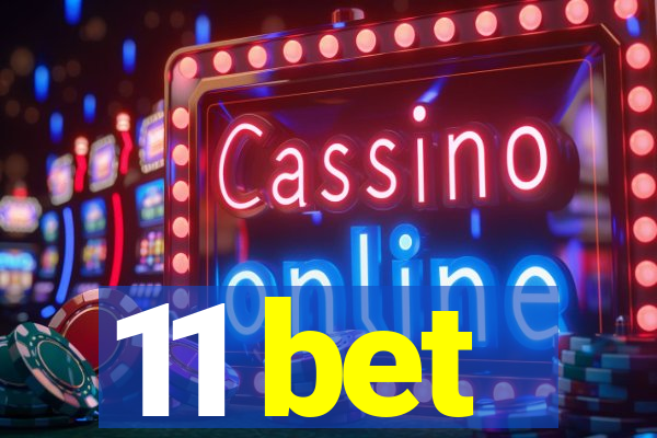 11 bet