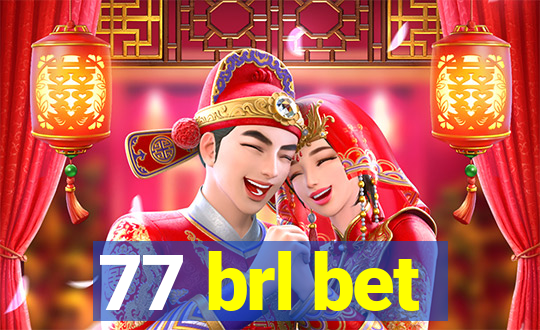 77 brl bet