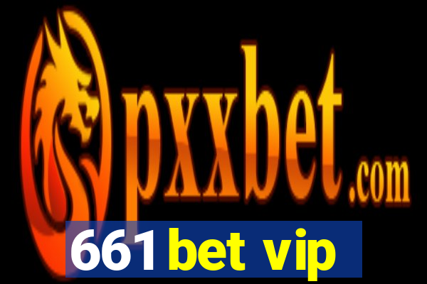 661 bet vip