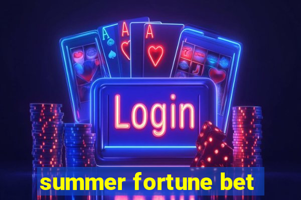 summer fortune bet