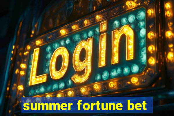 summer fortune bet