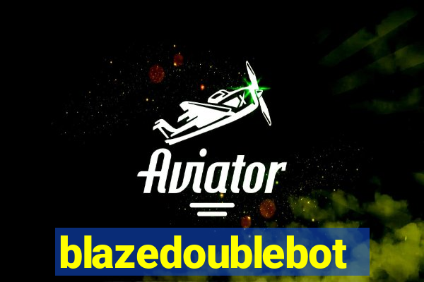 blazedoublebot