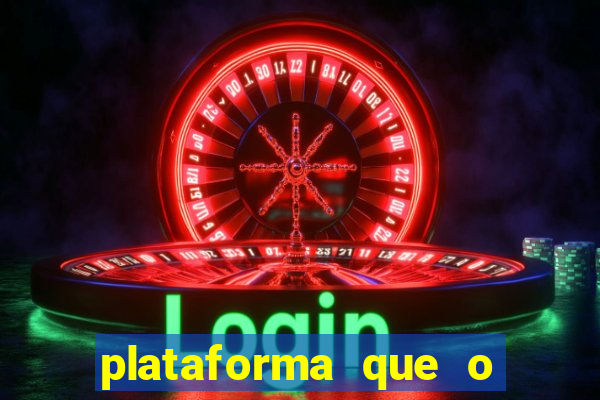 plataforma que o buzeira joga