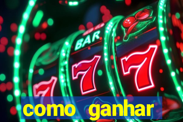 como ganhar dinheiro nos slots