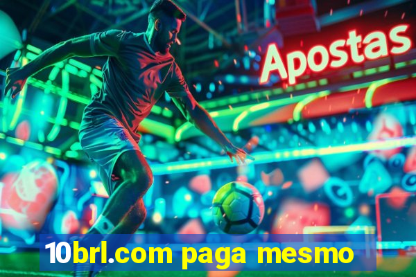 10brl.com paga mesmo