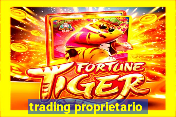 trading proprietario