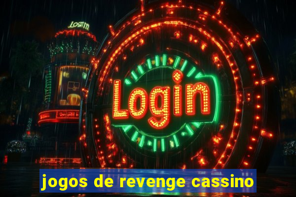 jogos de revenge cassino