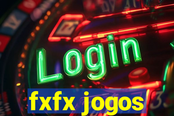 fxfx jogos