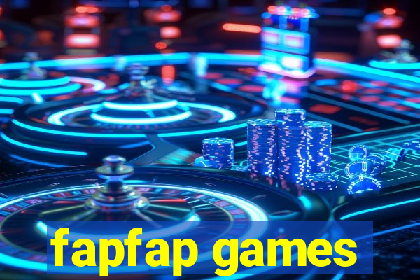 fapfap games