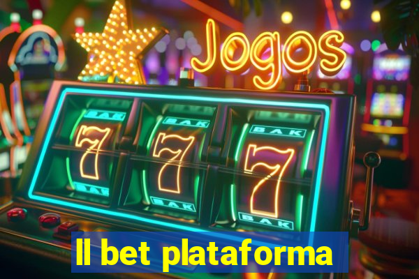 ll bet plataforma