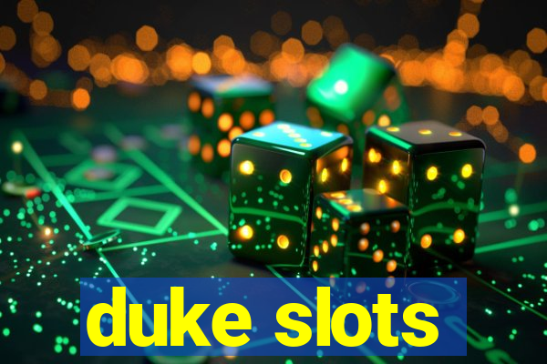 duke slots