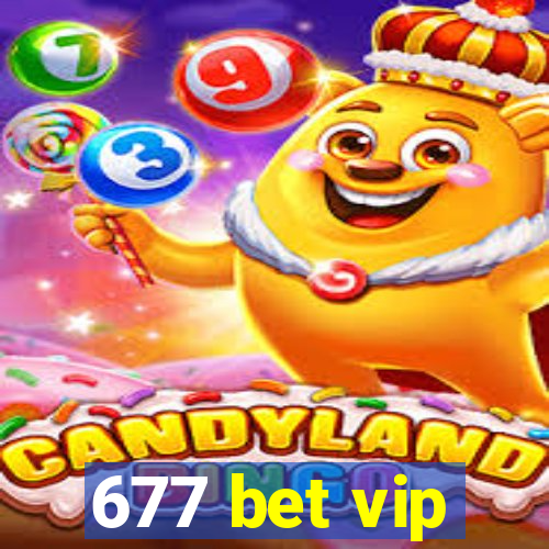 677 bet vip