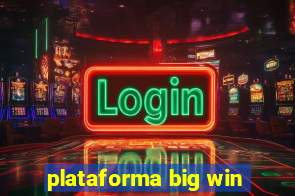 plataforma big win