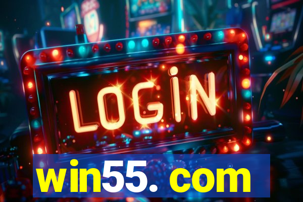 win55. com