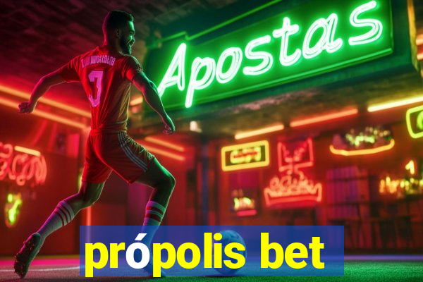 própolis bet