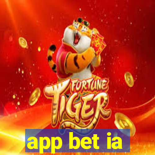 app bet ia