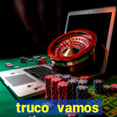 truco vamos torneios online