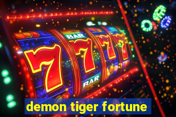 demon tiger fortune