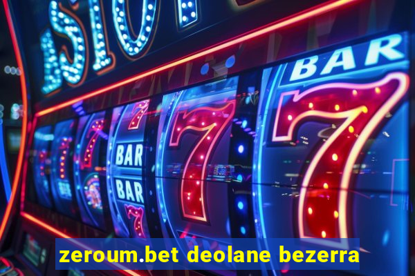 zeroum.bet deolane bezerra