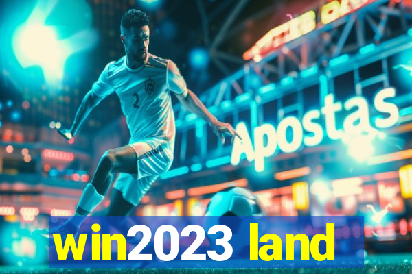 win2023 land