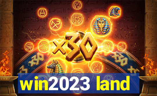 win2023 land