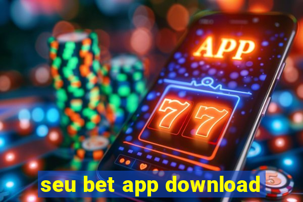 seu bet app download