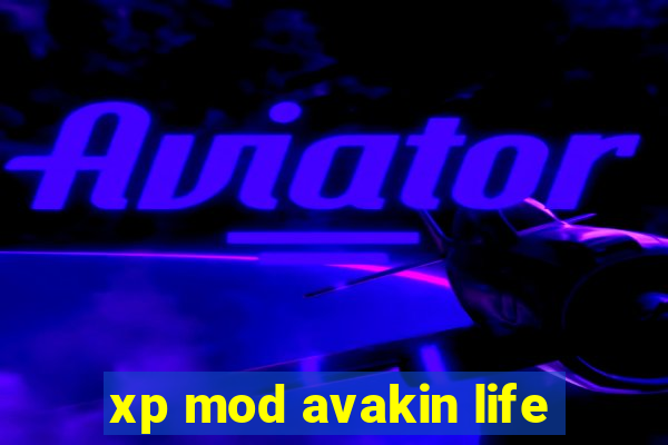 xp mod avakin life