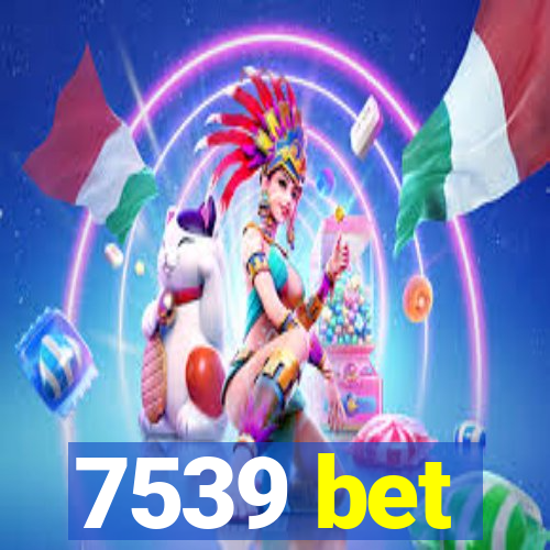 7539 bet