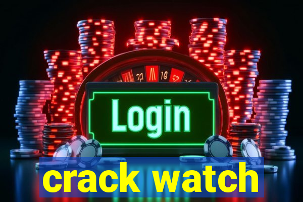 crack watch