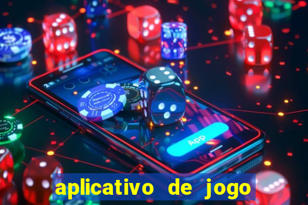 aplicativo de jogo pra ganhar dinheiro