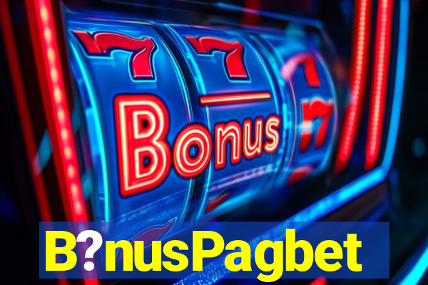 B?nusPagbet