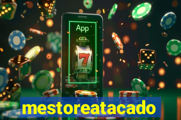 mestoreatacado