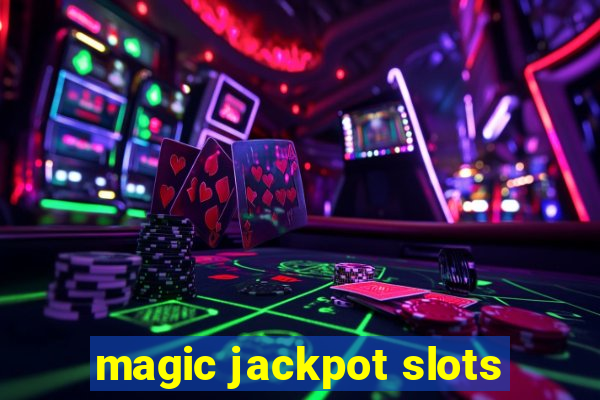 magic jackpot slots