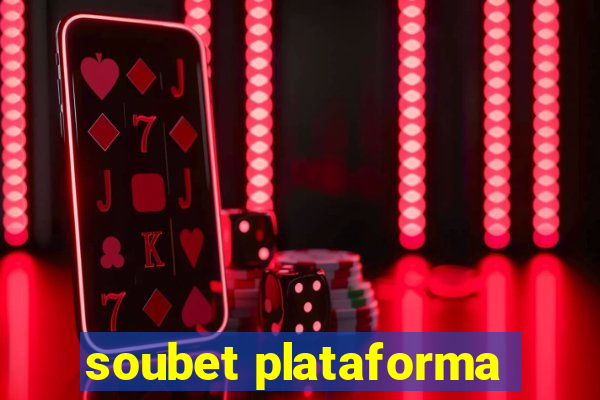 soubet plataforma