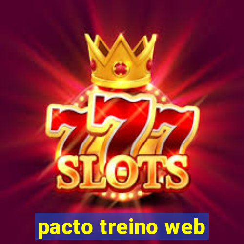 pacto treino web