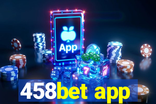 458bet app