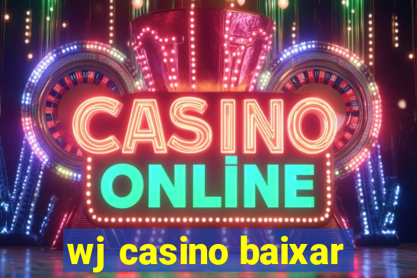 wj casino baixar