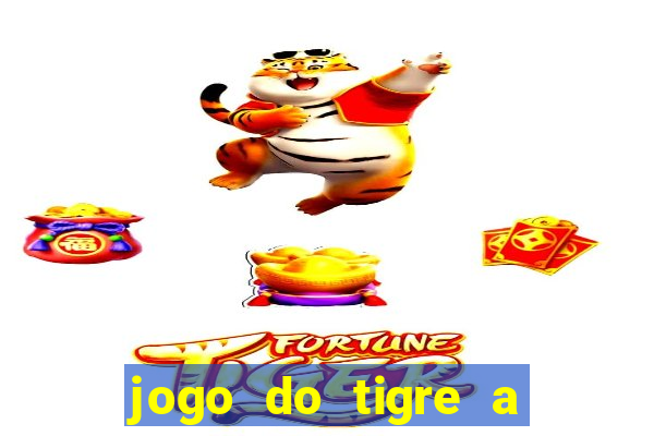 jogo do tigre a partir de 5 reais