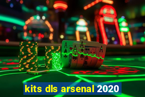 kits dls arsenal 2020