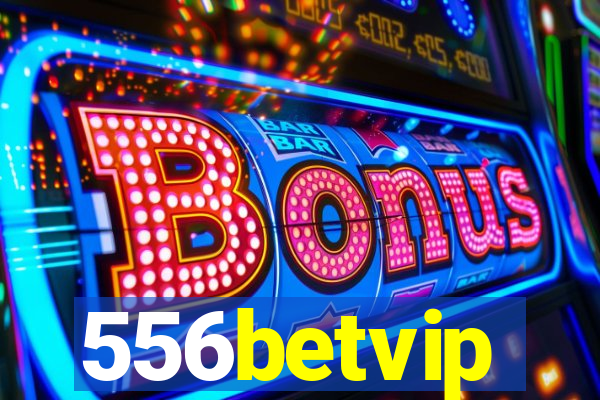 556betvip