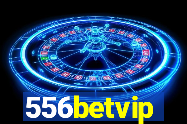 556betvip