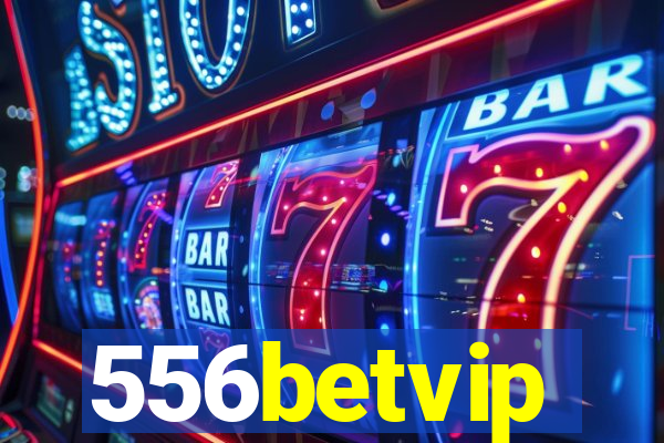 556betvip