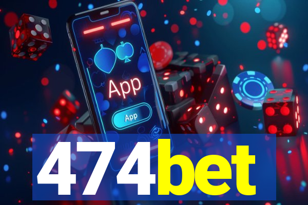 474bet