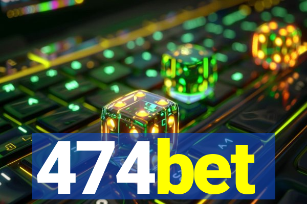 474bet