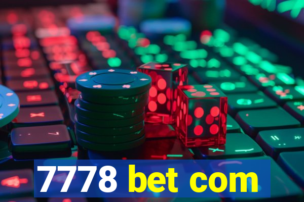 7778 bet com